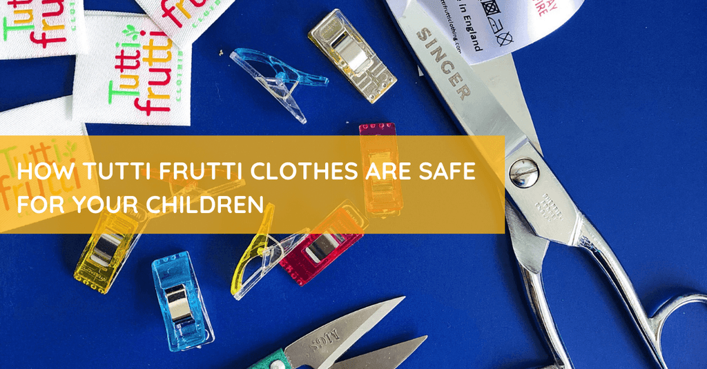 How Tutti Frutti Clothes are Safe for Your Children - Tutti Frutti Clothing