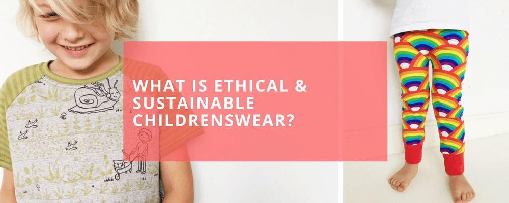 What is Ethical and Sustainable Children's Clothing? - Tutti Frutti Clothing