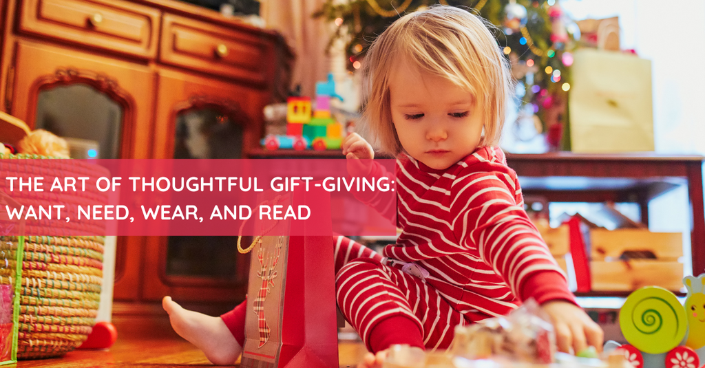 The Art of Thoughtful Gift-Giving: Want, Need, Wear, and Read