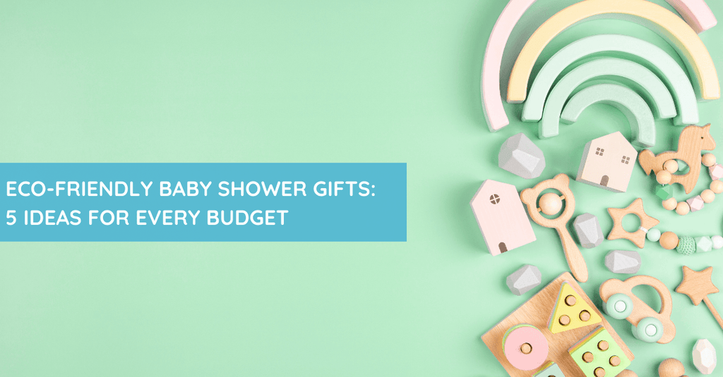 Eco-Friendly Baby Shower Gifts: 5 Ideas for every budget - Tutti Frutti Clothing